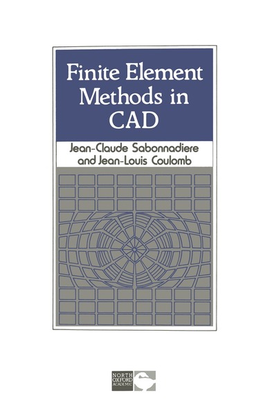 Jean-Claude. Sabonnadiere - Finite Element Methods in CAD, Häftad