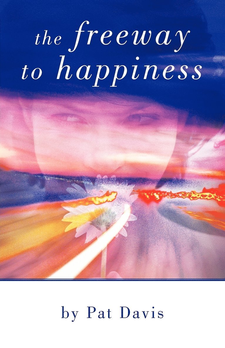 The Freeway to Happiness 1