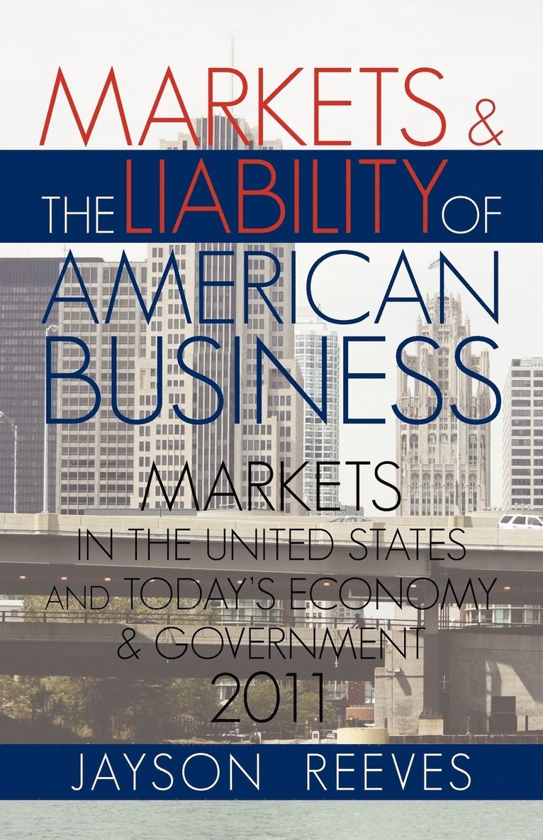 Markets & the Liability of American Business 1