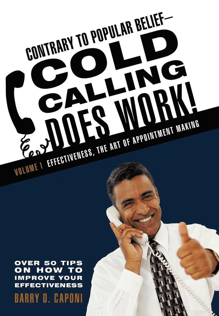 Contrary to Popular Belief-Cold Calling Does Work! 1