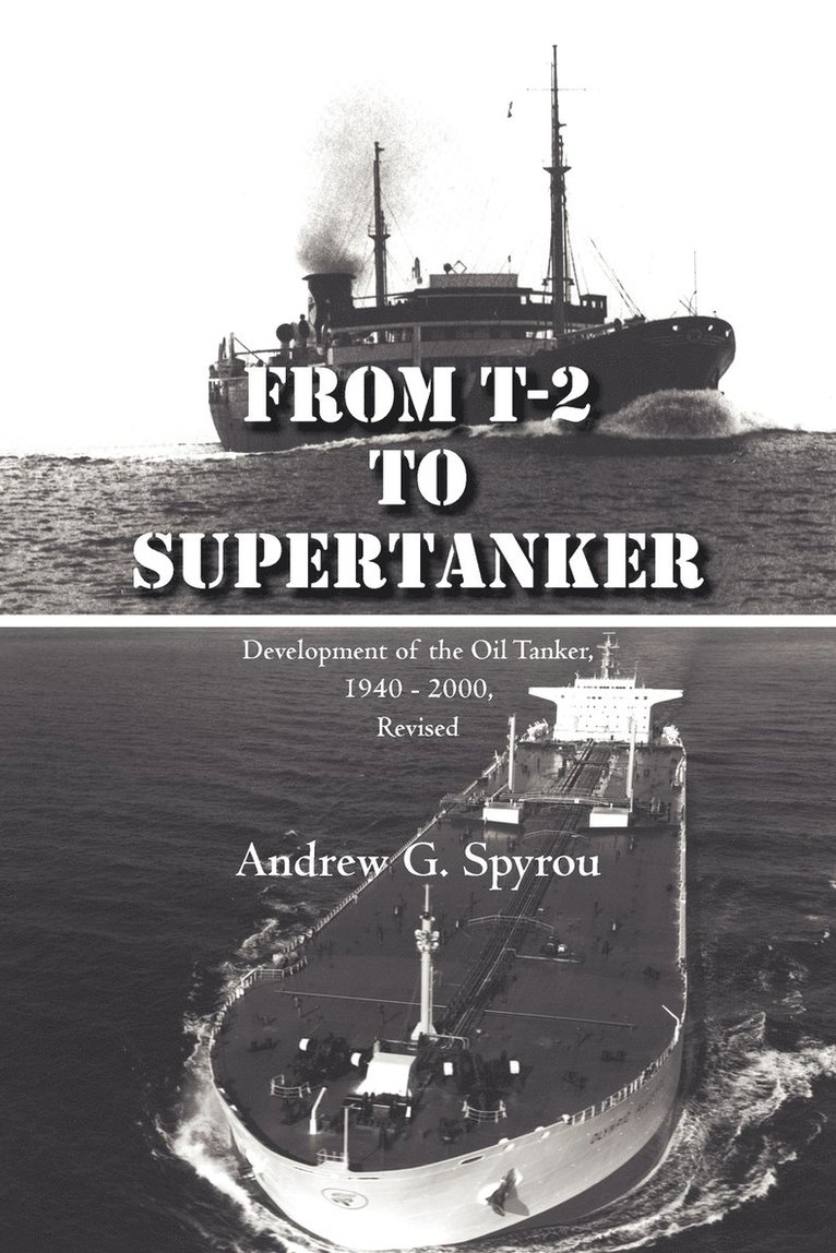 From T-2 to Supertanker 1