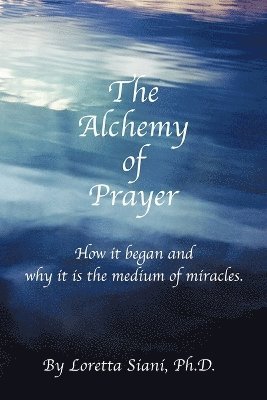 The Alchemy of Prayer 1