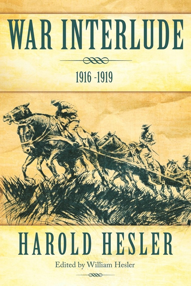 War Interlude 1916 -1919 1