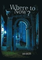 Rod Rogers - Where to Now?, Inbunden