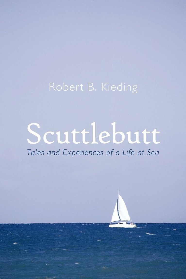 Robert B Kieding, Robert B. Kieding - Scuttlebutt, Häftad