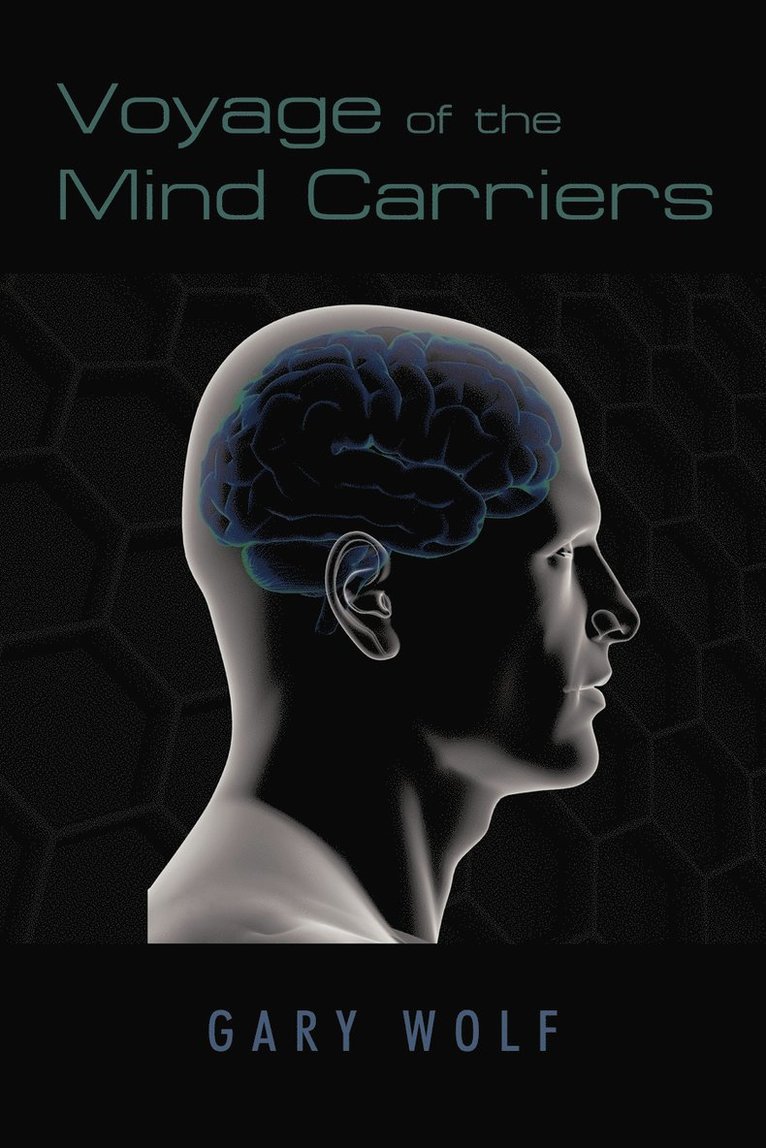 Voyage of the Mind Carriers 1