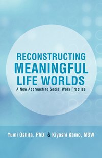 bokomslag Reconstructing Meaningful Life Worlds