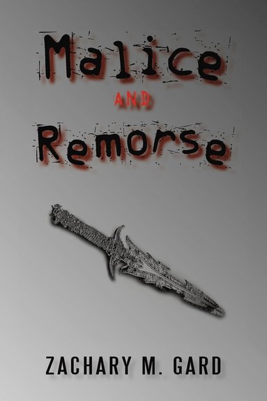 bokomslag Malice and Remorse