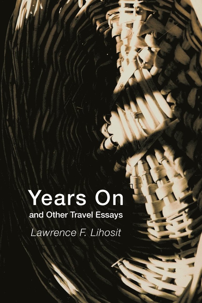 Years on and Other Travel Essays 1