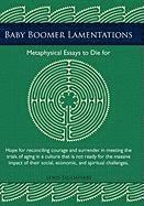 Baby Boomer Lamentations