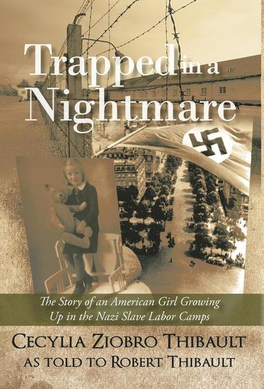 Cecylia Ziobro Thibault - Trapped in a Nightmare, Inbunden