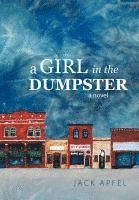 Jack Apfel - Girl in the Dumpster, Inbunden