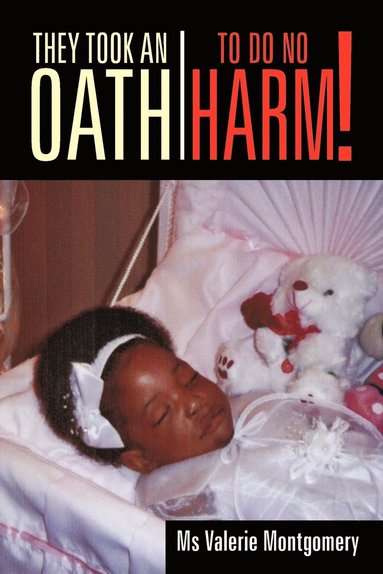bokomslag They Took an Oath to Do No Harm!