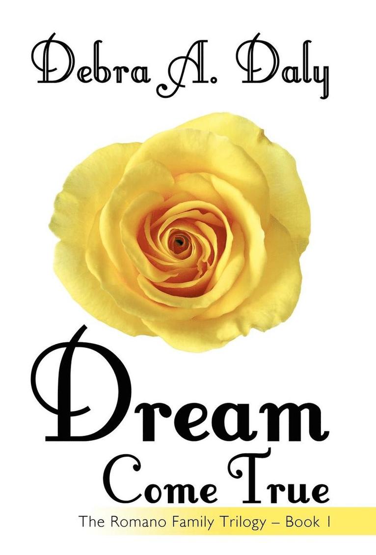 Debra A Daly, Debra A. Daly - Dream Come True, Inbunden