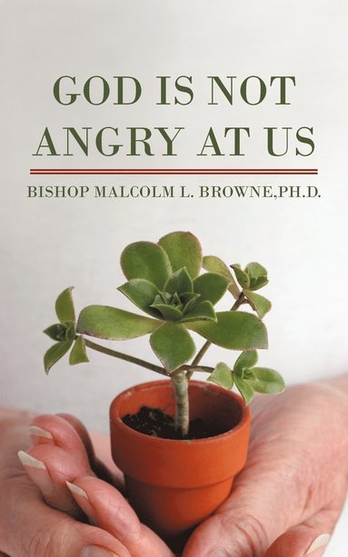 bokomslag God Is Not Angry At Us