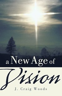 bokomslag A New Age of Vision