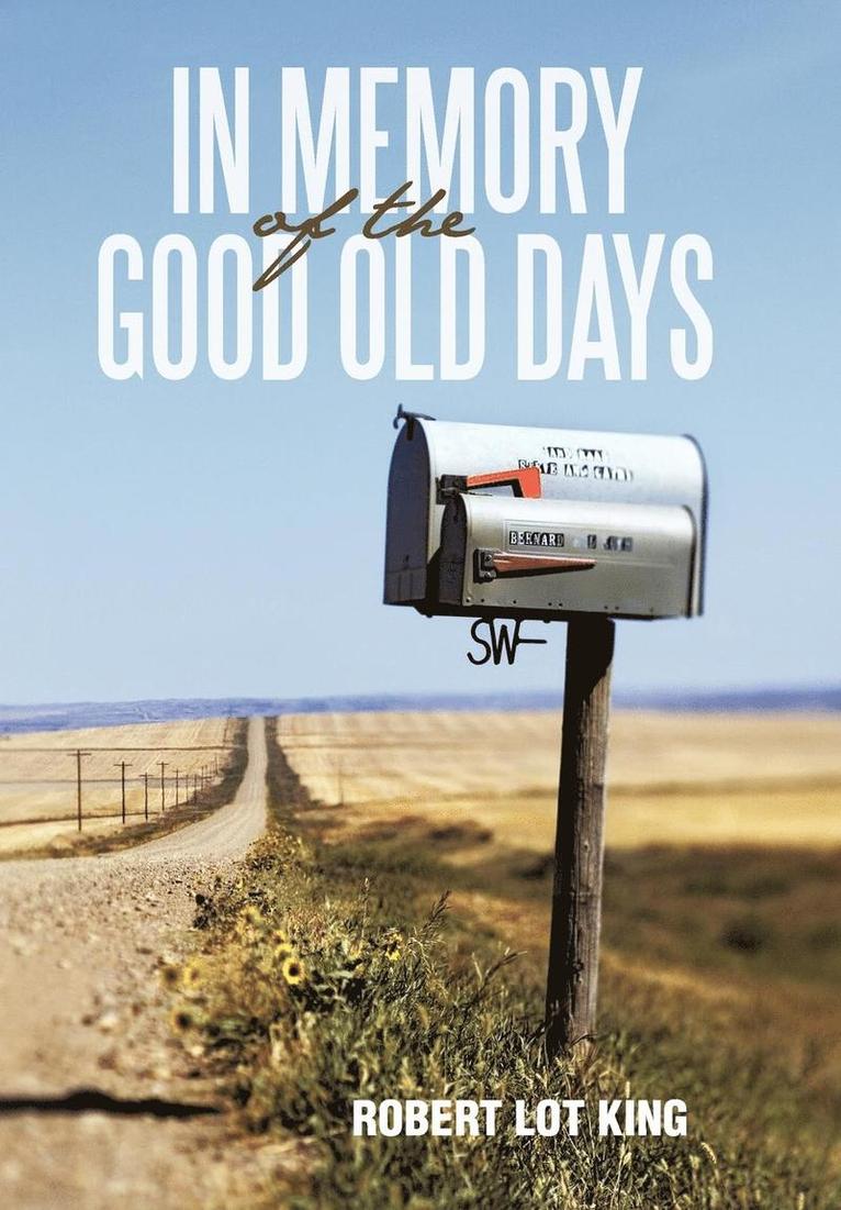 Robert Lot King - In Memory of the Good Old Days, Inbunden