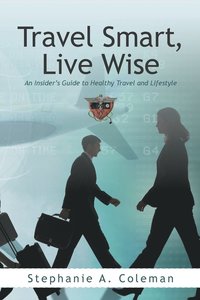 bokomslag Travel Smart, Live Wise