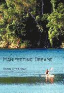 Robin Strachan - Manifesting Dreams, Inbunden