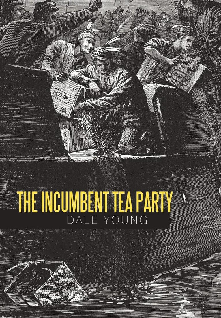 The Incumbent Tea Party 1