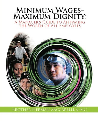 bokomslag Minimum Wages- Maximum Dignity