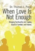 When Love Is Not Enough 1