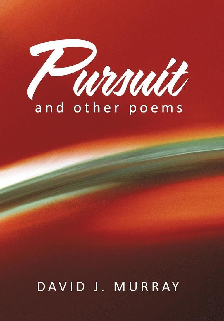 David J Murray, David J. Murray - Pursuit and Other Poems, Inbunden