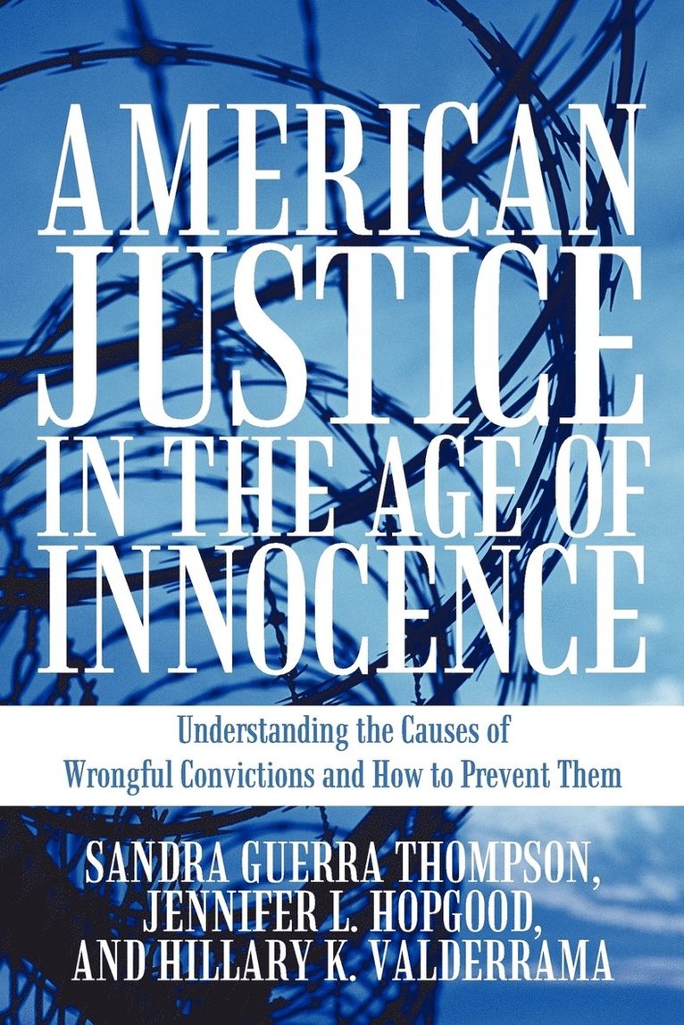 Sandra Guerra Thompson, Jennifer L Hopgood, Hillary K Valderrama, Jennifer L. Hopgood, Hillary K. Valderrama - American Justice in the Age of Innocence, Häftad