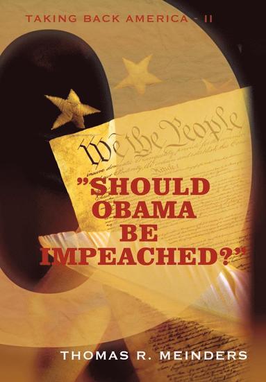 bokomslag &quot;Should Obama Be Impeached?&quot;