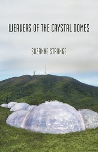 bokomslag Weavers of the Crystal Domes