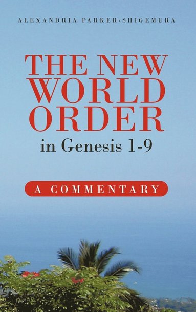 bokomslag The New World Order in Genesis 1-9