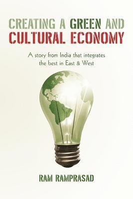 RAM Ramprasad, Ram Ramprasad - Creating a Green and Cultural Economy, Häftad