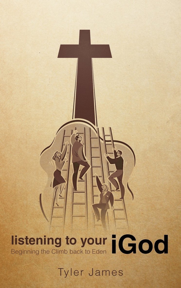 Tyler James - Listening to Your iGod, Inbunden