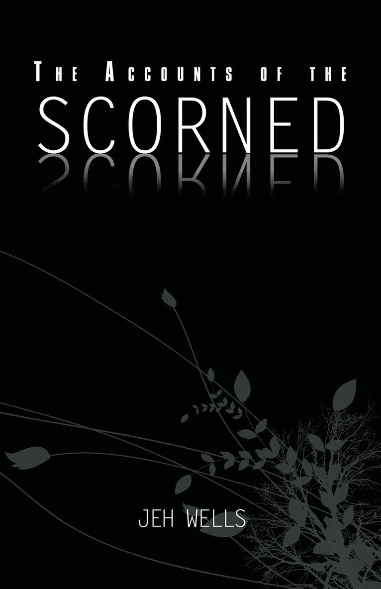 The Accounts of the Scorned 1