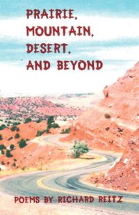 bokomslag Prairie, Mountain, Desert, and Beyond