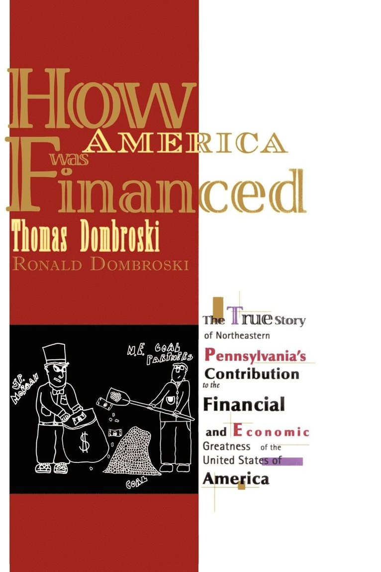 Thomas And Ronald W Dombroski, Thomas And Ronald W. Dombroski, Thomas and Ronald W. Dombroski - How America Was Financed, Häftad