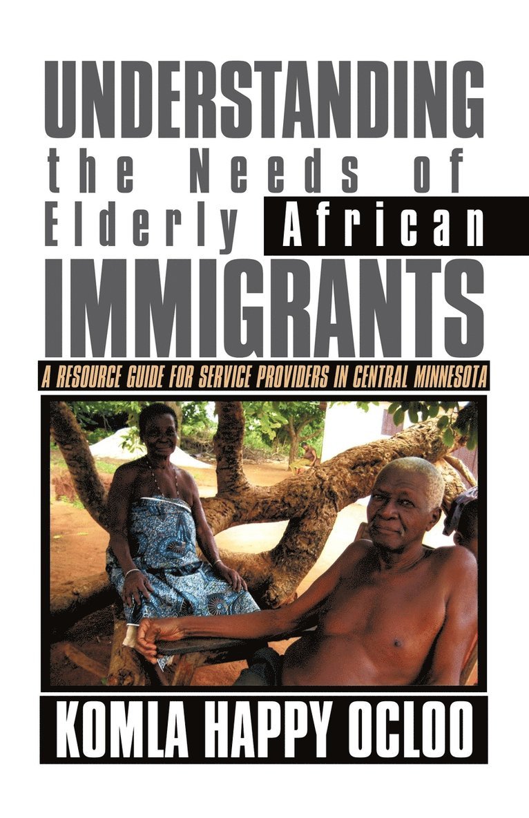 Understanding the Needs of Elderly African Immigrants 1