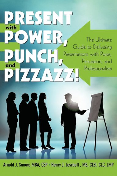 bokomslag Present with Power, Punch, and Pizzazz!