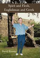 bokomslag Spirit and Flesh, Englishman and Greek