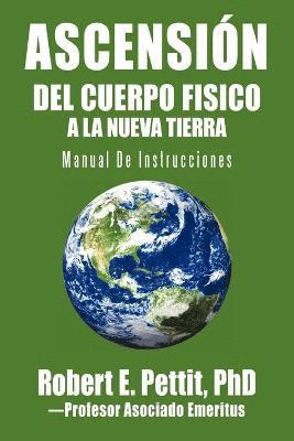 bokomslag Ascensión del Cuerpo Fisico a la Nueva Tierra