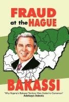 bokomslag Fraud at the Hague-Bakassi