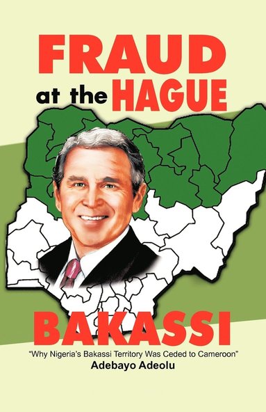 bokomslag Fraud at the Hague-Bakassi