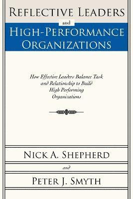 Reflective Leaders and High-Performance Organizations 1