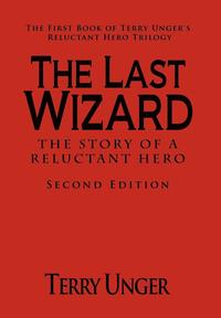 bokomslag The Last Wizard - The Story of a Reluctant Hero Second Edition