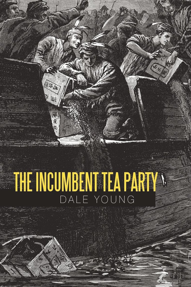 The Incumbent Tea Party 1