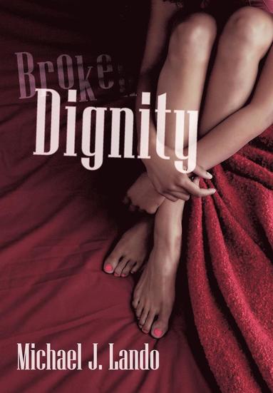 bokomslag Broken Dignity