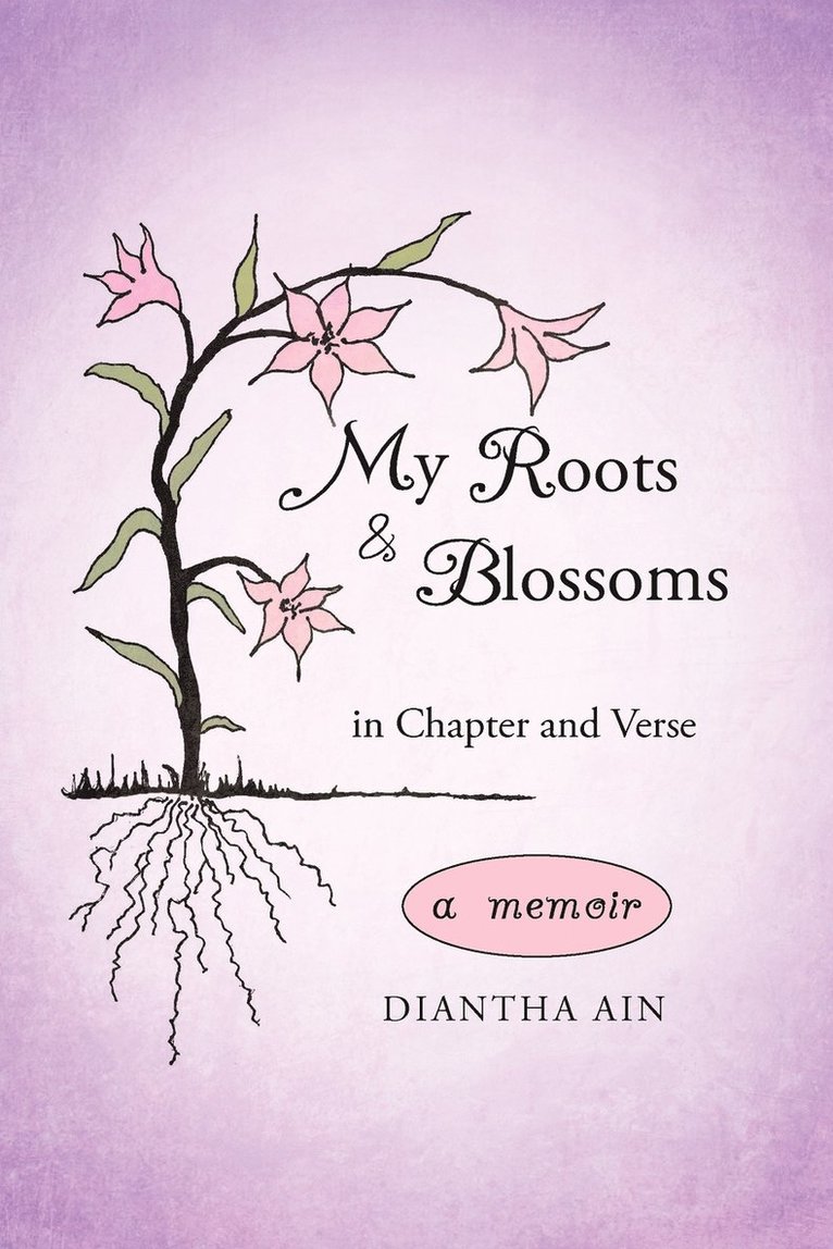 My Roots and Blossoms 1