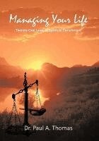 Paul A Thomas - Managing Your Life, Inbunden