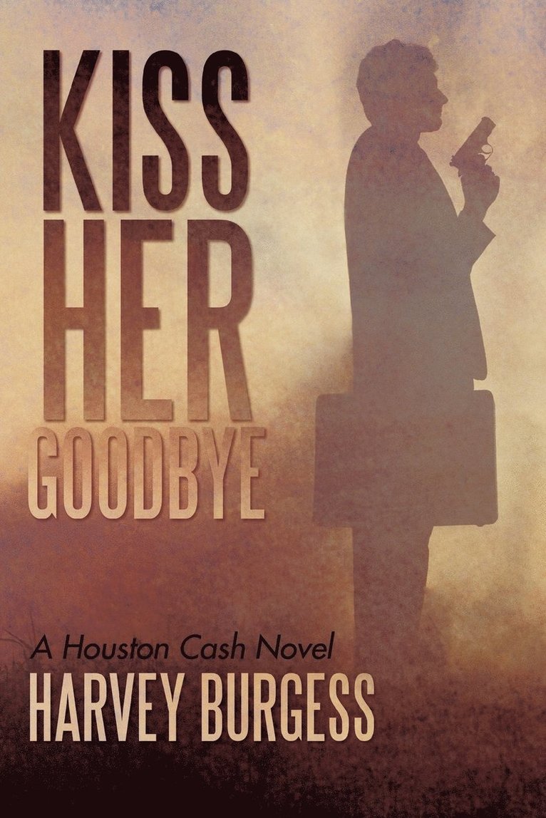 Kiss Her Goodbye 1