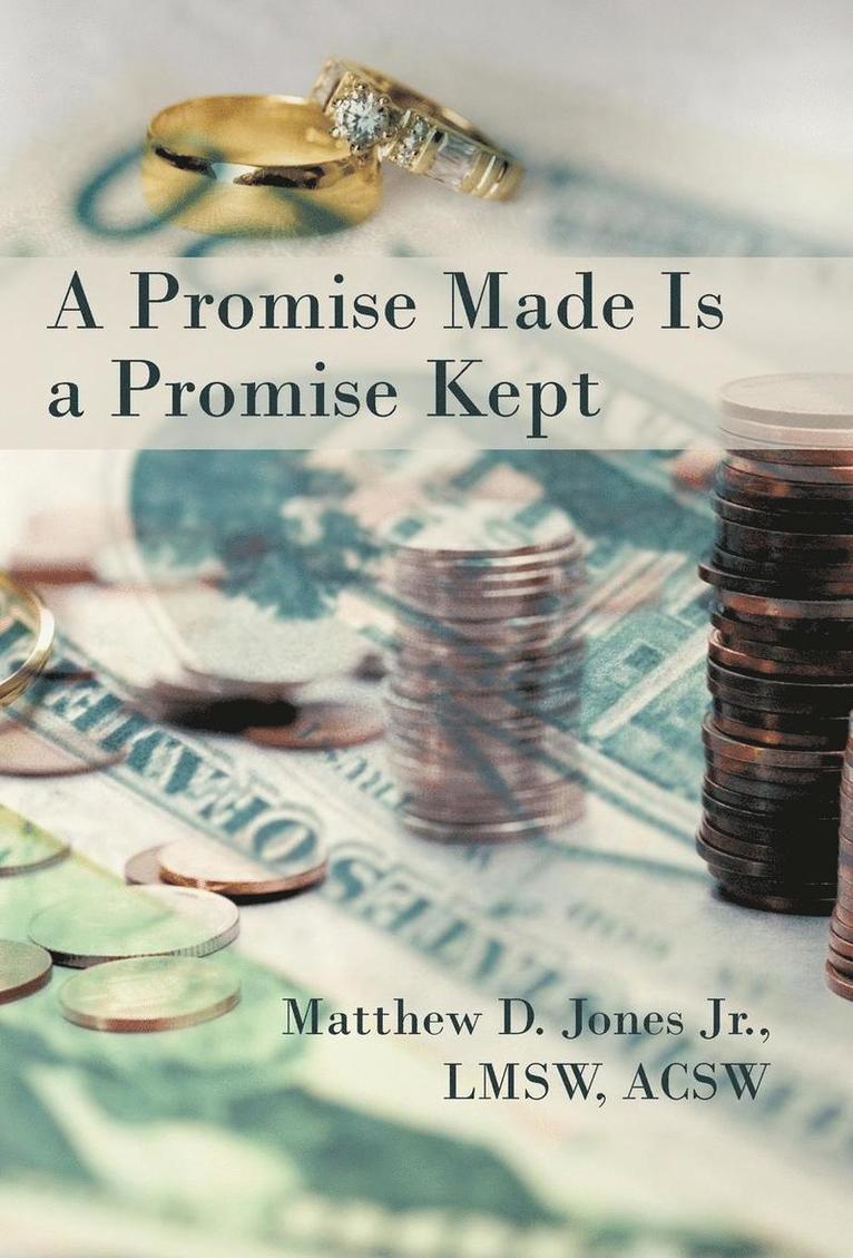 A Promise Made Is a Promise Kept 1